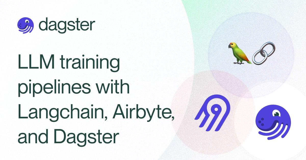 LLM training pipelines with Langchain, Airbyte, and Dagster
