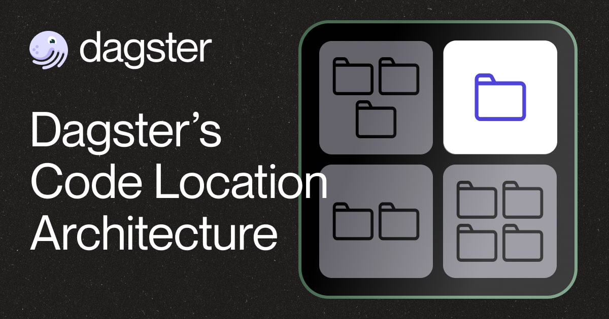 Dagster’s Code Location Architecture