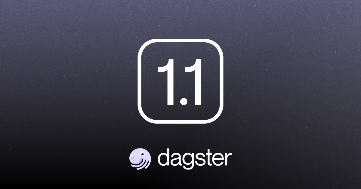 Announcing Dagster 1.1: Thank U, Next