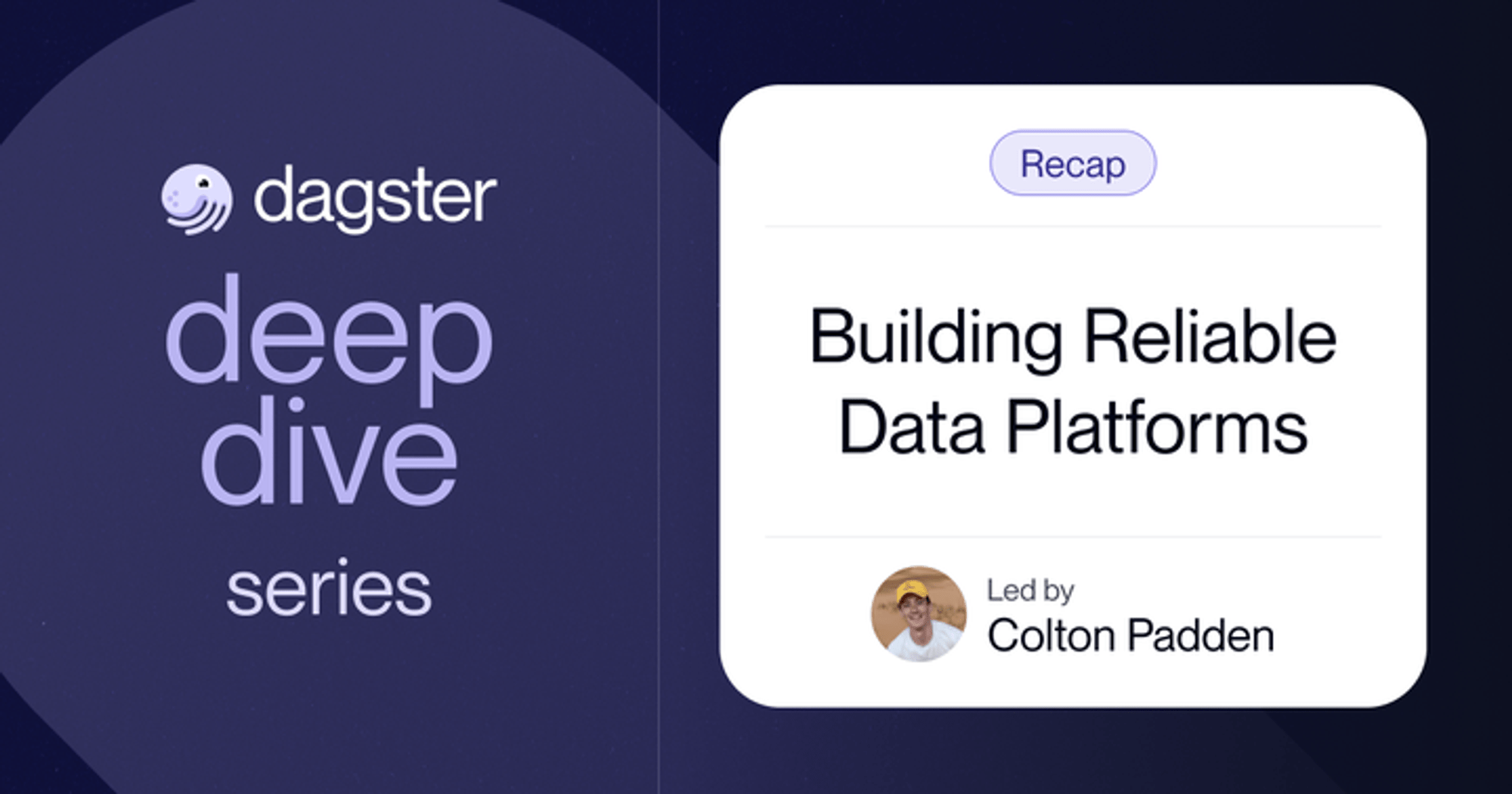 Dagster Deep Dive Recap: Building Reliable Data Platforms