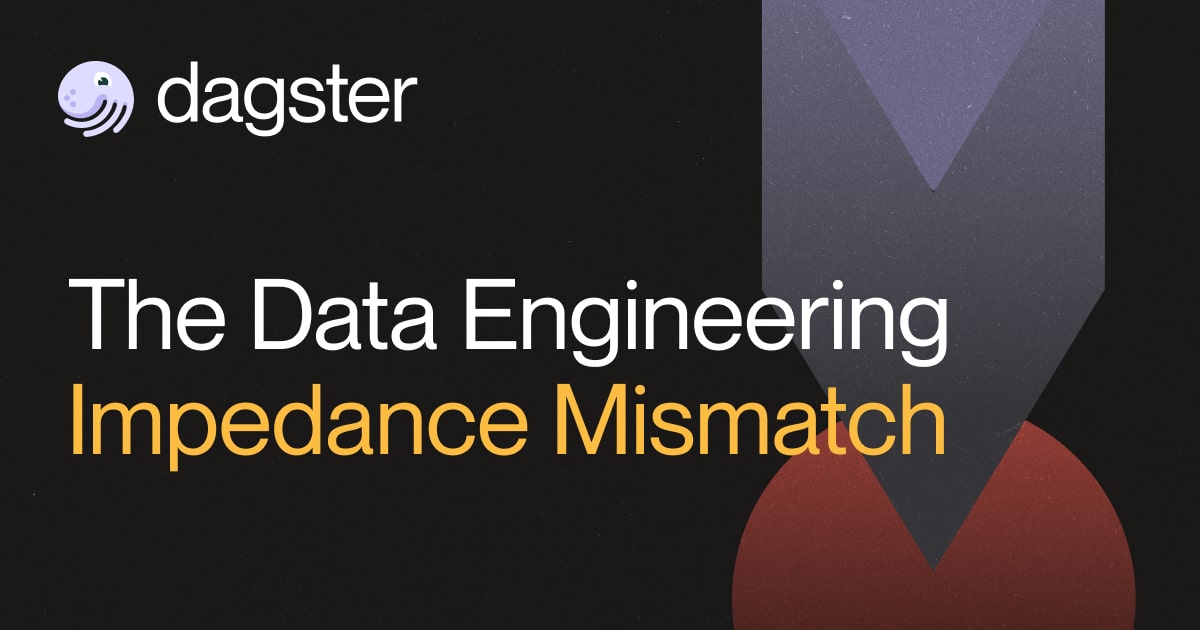The Data Engineering Impedance Mismatch