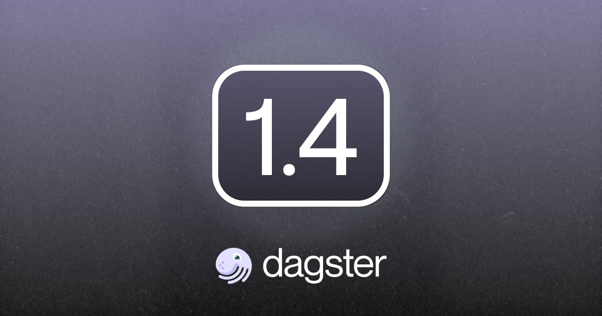 Announcing Dagster 1.4: Material Girl