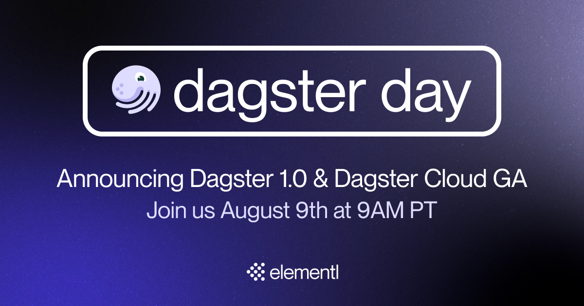 Dagster Day: Announcing Dagster 1.0 and Dagster Cloud